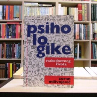 PSIHOLOGIKE SVAKODNEVNOG ŽIVOTA
