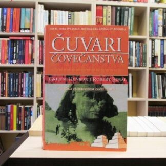 ČUVARI ČOVEČANSTVA - G. HENKOK, R. BOVAL