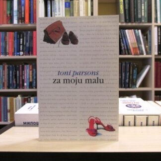 ZA MOJU MALU - TONI PARSONS