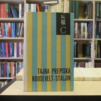 TAJNA PREPISKA ROOSEVELT - STALJIN