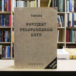 POVIJEST PELOPONESKOG RATA - TUKIDID