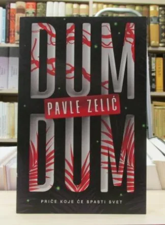 DUM-DUM - PAVLE ZELIĆ