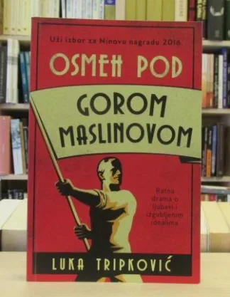 OSMEH POD GOROM MASLINOVOM - LUKA TRIPKOVIĆ