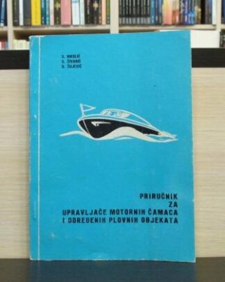 PRIRUČNIK ZA UPRAVLJAČE MOTORNIH ČAMACA I ODREĐENIH PLOVNIH OBJEKATA