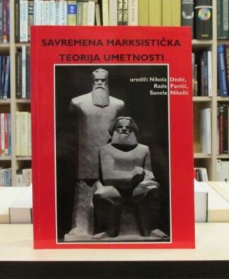 SAVREMENA MARKSISTIČKA TEORIJA UMETNOSTI