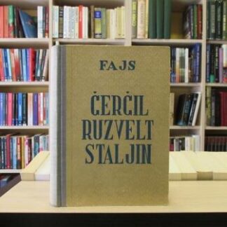 ČERČIL, RUZVELT, STALJIN - HERBERT FAJS