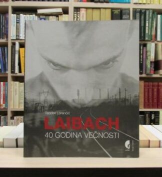 LAIBACH 40 godina večnosti