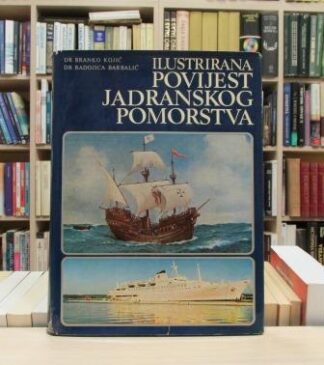 ILUSTRIRANA POVIJEST JADRANSKOG POMORSTVA