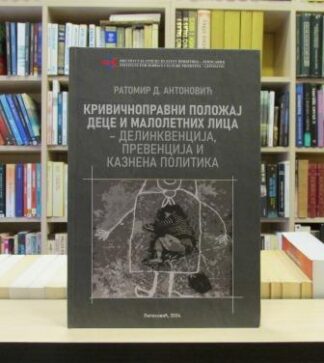 KRIVIČNOPRAVNI POLOŽAJ DECE I MALOLETNIH LICA