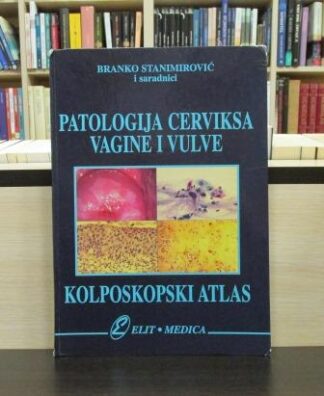 PATOLOGIJA CERVIKSA VAGINE I VULVE - BRANKO STANIMIROVIĆ