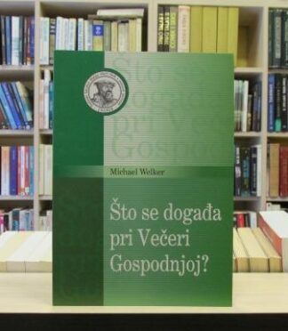ŠTO SE DOGAĐA PRI VEČERI GOSPODNJOJ