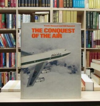 THE CONQUEST OF THE AIR - Frank Howard, Bill Gunston