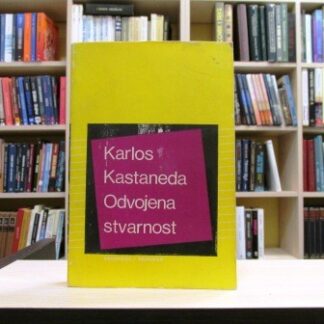 ODVOJENA STVARNOST - KARLOS KASTANEDA