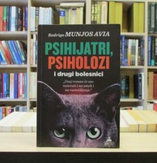 PSIHIJATRI, PSIHOLOZI I DRUGI BOLESNICI