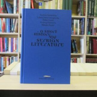 A SHORT HISTORY OF SERBIAN LITERATURE