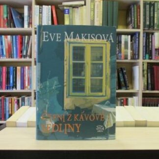 ČTENI Z KAVOVE SEDLINY - EVE MAKISOVA
