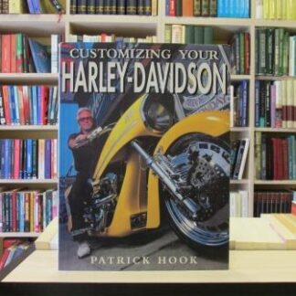 CUSTOMIZING YOUR HARLEY-DAVIDSON - PATRICK HOOK