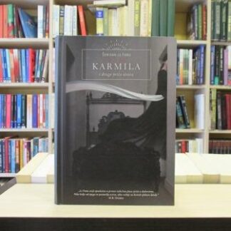 KARMILA i druge priče strave - ŠERIDAN LE FANU