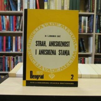 STRAH, ANKSIOZNOST I ANKSIOZNA STANJA - LJUBOMIR ERIĆ