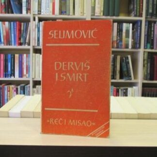 DERVIŠ I SMRT - MEŠA SELIMOVIĆ