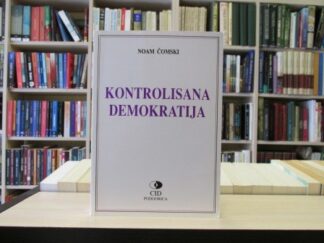 KONTROLISANA DEMOKRATIJA - NOAM ČOMSKI