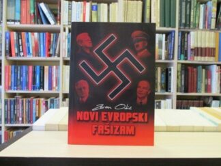 NOVI EVROPSKI FAŠIZAM - ZORAN ODIĆ