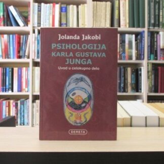 PSIHOLOGIJA KARLA GUSTAVA JUNGA - JOLANDA JAKOBI