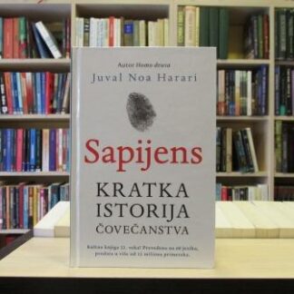 SAPIJENS (Kratka istorija čovečanstva) - JUVAL NOA HARARI