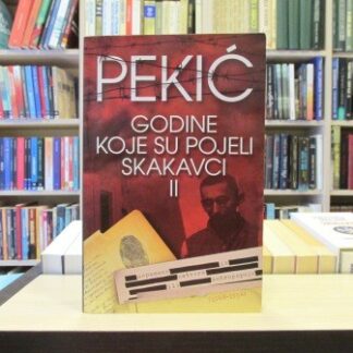 GODINE KOJE SU POJELI SKAKAVCI 2 - BORISLAV PEKIĆ
