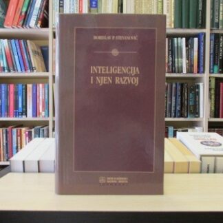 INTELIGENCIJA I NJEN RAZVOJ - BORISLAV P. STEVANOVIĆ