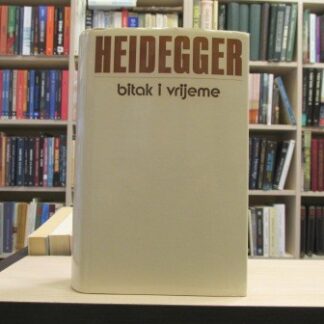 BITAK I VRIJEME - MARTIN HEIDEGGER