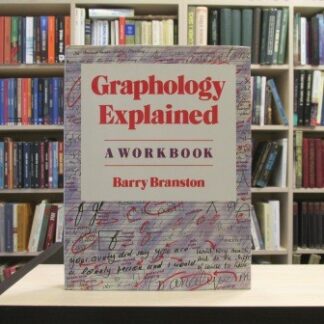 Graphology Explained a workbook - Barry Branston