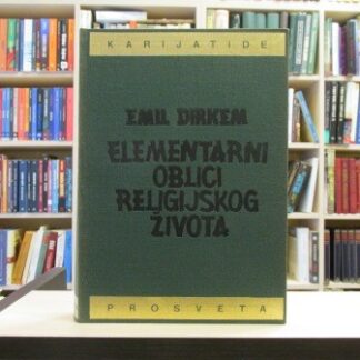 ELEMENTARNI OBLICI RELIGIJSKOG ŽIVOTA - EMIL DIRKEM