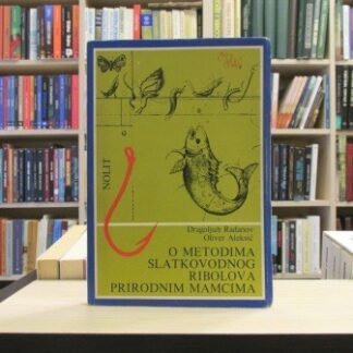 O METODIMA SLATKOVODNOG RIBOLOVA PRIRODNIM MAMCIMA