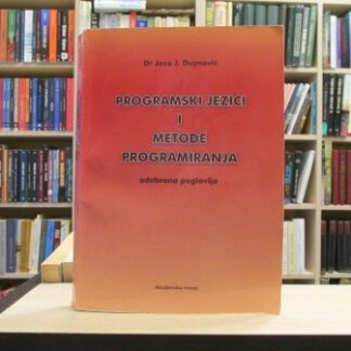 PROGRAMSKI JEZICI I METODE PROGRAMIRANJA (odabrana poglavlja) - JOZO J. DUJMOVIĆ