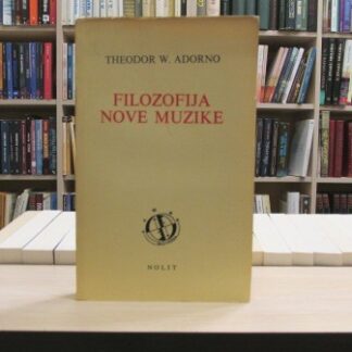 FILOZOFIJA NOVE MUZIKE - TEODOR ADORNO
