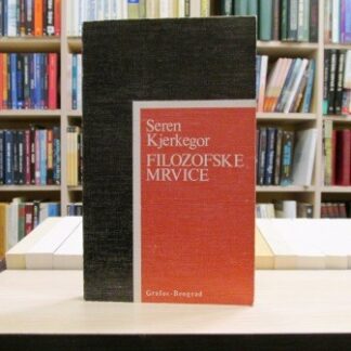 FILOZOFSKE MRVICE - SEREN KJERKEGOR