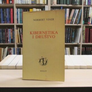 KIBERNETIKA I DRUŠTVO - NORBERT VINER