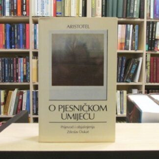 O PJESNIČKOM UMIJEĆU - ARISTOTEL