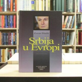 SRBIJA U EVROPI - ZORAN ĐINĐIĆ