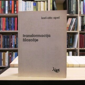 TRANSFORMACIJA FILOZOFIJE - KARL-OTTO APEL