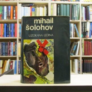 UZORANA LEDINA - MIHAIL ŠOLOHOV