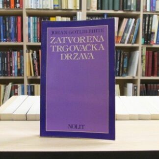 ZATVORENA TRGOVAČKA DRŽAVA - JOHAN GOTLIB FIHTE