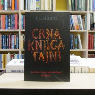 CRNA KNJIGA TAJNI - F. E. HIGINS