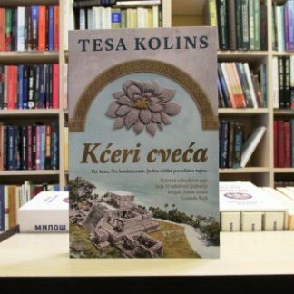 KĆERI CVEĆA - TESA KOLINS