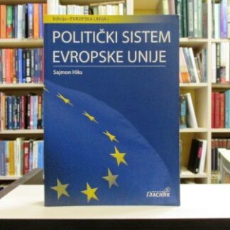 POLITIČKI SISTEM EVROPSKE UNIJE - SAJMON HIKS