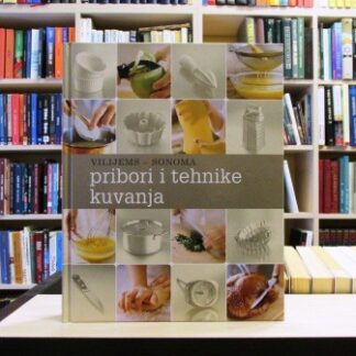 PRIBORI I TEHNIKE KUVANJA - VILIJEMS-SONOMA