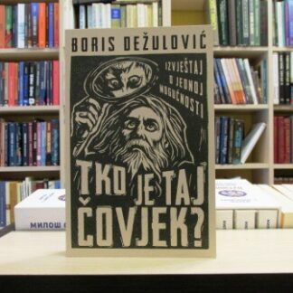 TKO JE TAJ ČOVJEK - BORIS DEŽULOVIĆ