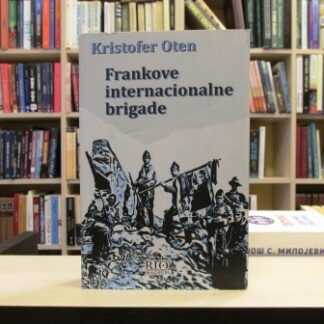 FRANKOVE INTERNACIONALNE BRIGADE - KRISTOFER OTEN