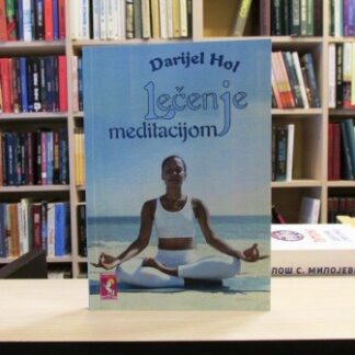 LEČENJE MEDITACIJOM - DARIJEL HOL